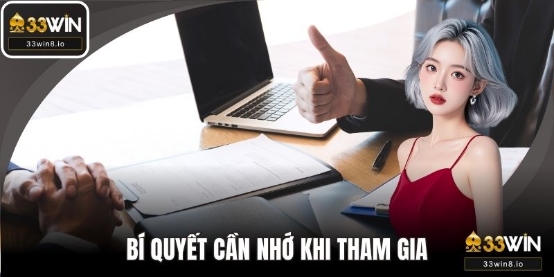 Bí quyết cần nhớ khi tham gia