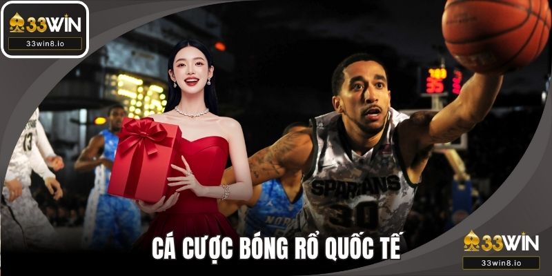 Cá cược bóng rổ cho phép bạn theo dõi các trận đấu quốc tế