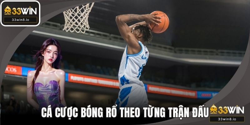 Cá cược bóng rổ được phép cược theo từng trận đấu