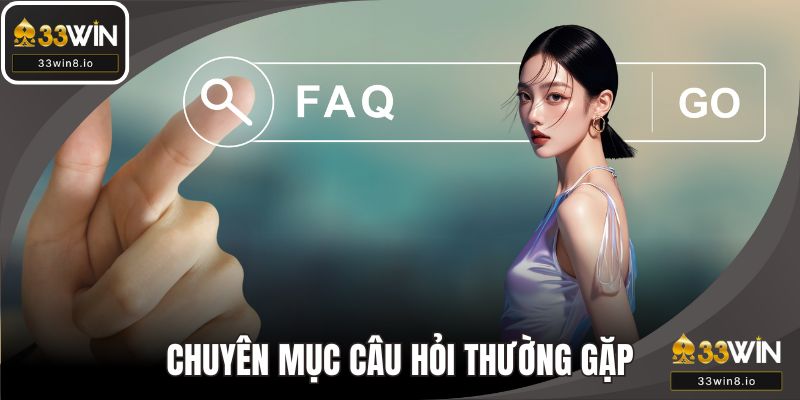 Câu hỏi thường gặp - Chuyên mục nên tham khảo