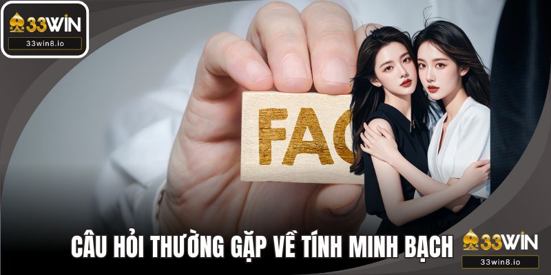 Câu hỏi thường gặp về sự minh bạch tại nền tảng