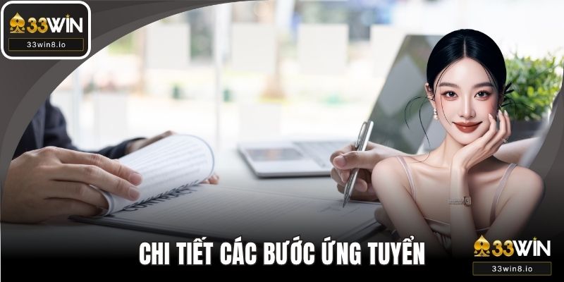Chi tiết các bước ứng tuyển tại 33WIN