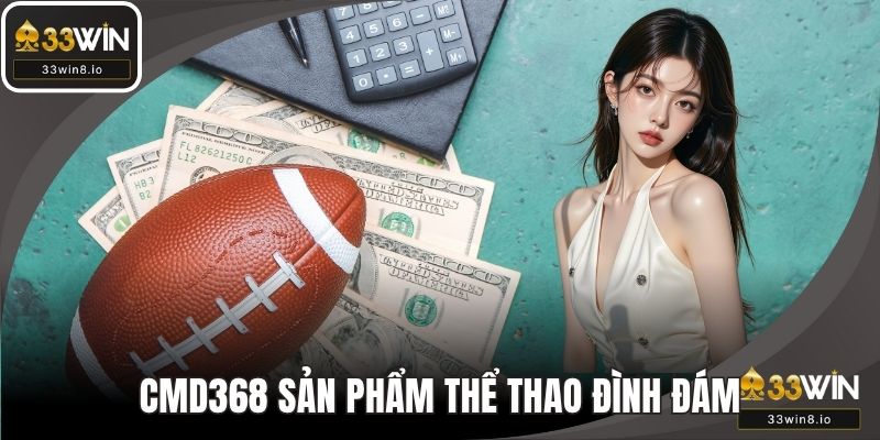 CMD368 cung cấp các sản phẩm thể thao đình đám