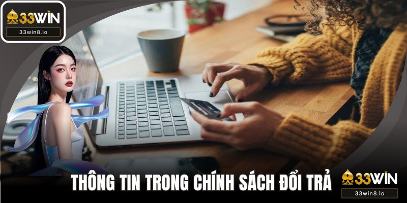 Cung cấp thông tin trong chính sách đổi trả tại 33WIN
