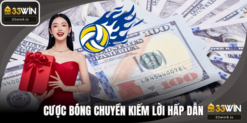 Cược bóng chuyền là cơ hội kiếm lời siêu hấp dẫn