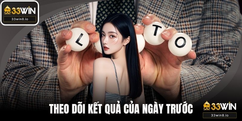 Khách hàng nên theo dõi kết quả của những ngày trước