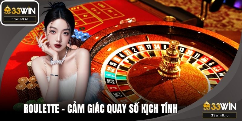 Roulette – Cảm Giác Quay Số Kịch Tính Như Tại Casino Thật