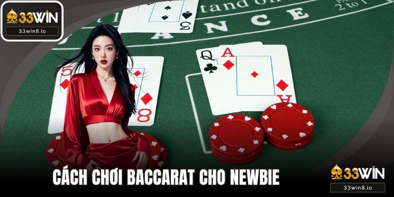 Tất tần tật về cách chơi baccarat cho newbie