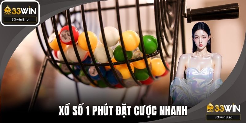 Xổ số trong vòng 1 phút để người chơi đặt cược nhanh